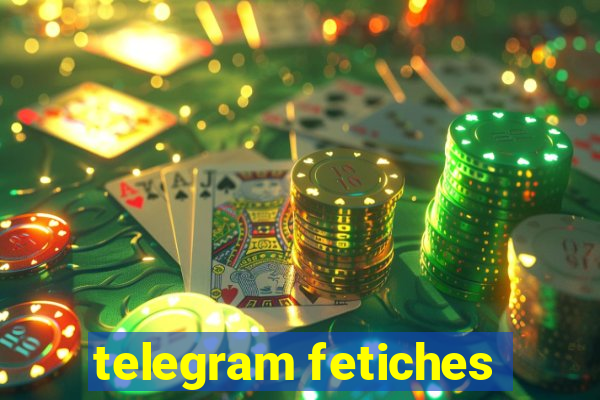 telegram fetiches